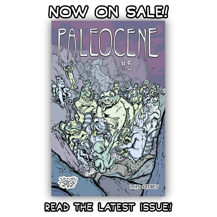 Now on sale! PALEOCENE #5. Read the latest issue.